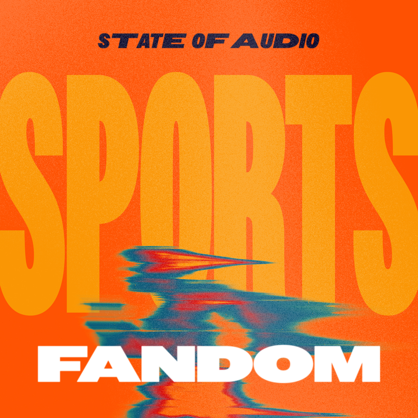 STATE OF AUDIO: SPORTS FANDOM